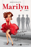 Marilyn - Tome 1, Séduction, folie et talons hauts