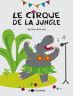 Le-cirque-de-la-jungle